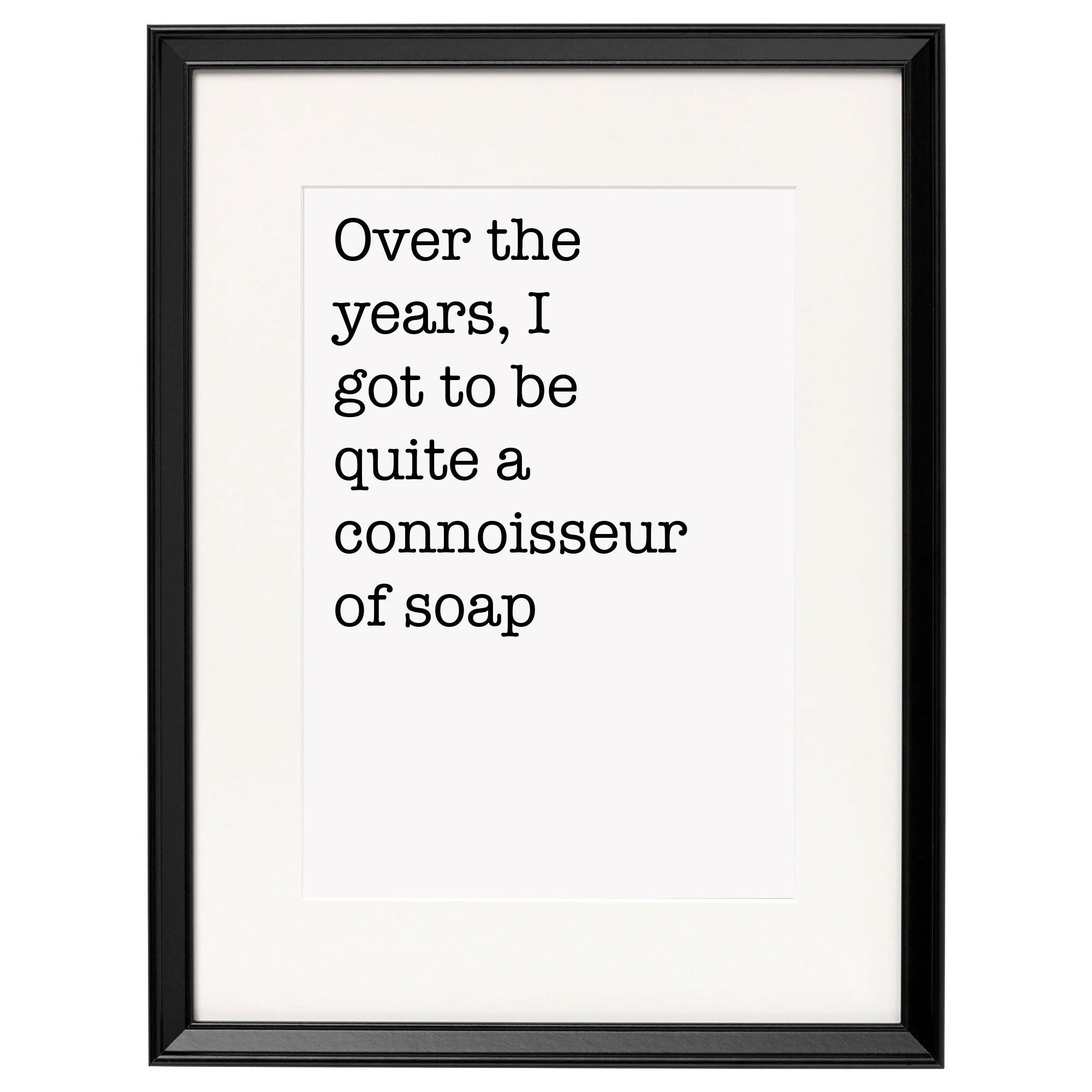 Connoisseur of Soap Funny Holiday Washroom Print